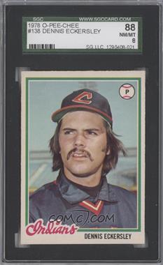 1978 O-Pee-Chee - [Base] #138 - Dennis Eckersley [SGC 88 NM/MT 8]