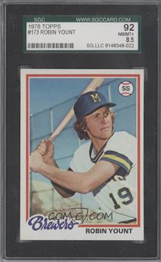 1978 Topps - [Base] #173 - Robin Yount [SGC 92 NM/MT+ 8.5]