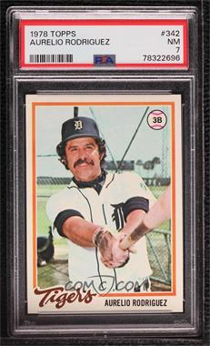 1978 Topps - [Base] #342 - Aurelio Rodriguez [PSA 7 NM]