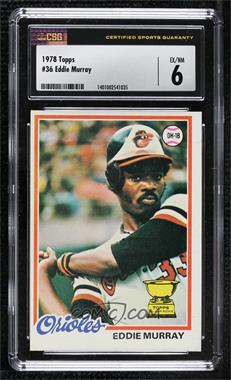 1978 Topps - [Base] #36 - Eddie Murray [CSG 6 Ex/NM]