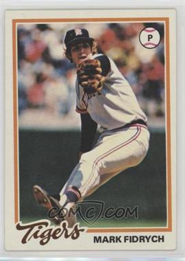 1978 Topps - [Base] #45 - Mark Fidrych [Good to VG‑EX]