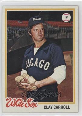 1978 Topps - [Base] #615 - Clay Carroll [Good to VG‑EX]