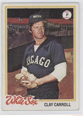 1978 Topps - [Base] #615 - Clay Carroll [Good to VG‑EX]