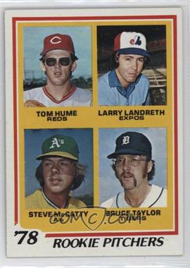1978 Topps - [Base] #701 - Rookie Pitchers - Tom Hume, Larry Landreth, Steve McCatty, Bruce Taylor