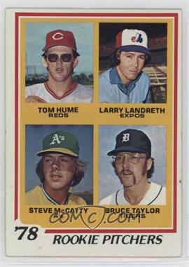 1978 Topps - [Base] #701 - Rookie Pitchers - Tom Hume, Larry Landreth, Steve McCatty, Bruce Taylor