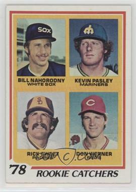 1978 Topps - [Base] #702 - Rookie Catchers - Bill Nahorodny, Kevin Pasley, Rick Sweet, Don Werner [Good to VG‑EX]