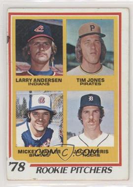 1978 Topps - [Base] #703 - Rookie Pitchers - Larry Andersen, Tim Jones, Mickey Mahler, Jack Morris