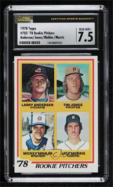 1978 Topps - [Base] #703 - Rookie Pitchers - Larry Andersen, Tim Jones, Mickey Mahler, Jack Morris [CSG 7.5 Near Mint+]