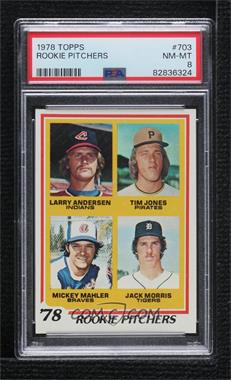 1978 Topps - [Base] #703 - Rookie Pitchers - Larry Andersen, Tim Jones, Mickey Mahler, Jack Morris [PSA 8 NM‑MT]