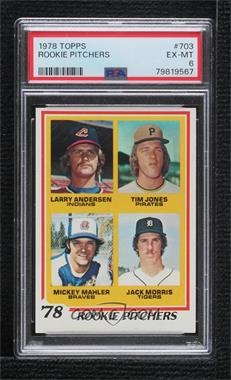 1978 Topps - [Base] #703 - Rookie Pitchers - Larry Andersen, Tim Jones, Mickey Mahler, Jack Morris [PSA 6 EX‑MT]