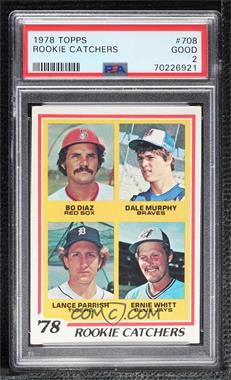 1978 Topps - [Base] #708 - Rookie Catchers - Bo Diaz, Dale Murphy, Lance Parrish, Ernie Whitt [PSA 2 GOOD]