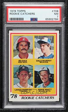 1978 Topps - [Base] #708 - Rookie Catchers - Bo Diaz, Dale Murphy, Lance Parrish, Ernie Whitt [PSA 7 NM]