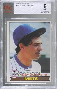 1979 O-Pee-Chee - [Base] #222 - Bobby Valentine [BVG 6 EX‑MT]