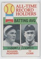 All-Time Record Holders - Rogers Hornsby, Ty Cobb (Batting AVG) [Noted]