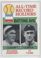 All-Time Record Holders - Rogers Hornsby, Ty Cobb (Batting AVG)