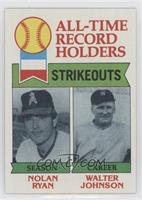 All-Time Record Holders - Nolan Ryan, Walter Johnson (Strikeouts)