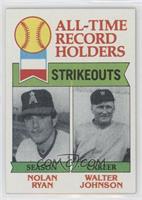 All-Time Record Holders - Nolan Ryan, Walter Johnson (Strikeouts)