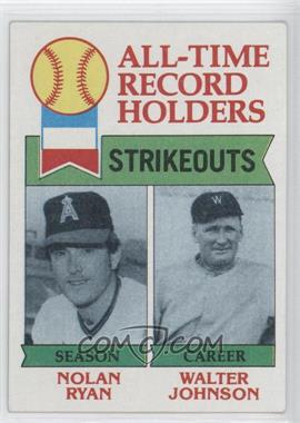 1979 Topps - [Base] #417 - All-Time Record Holders - Nolan Ryan, Walter Johnson (Strikeouts)