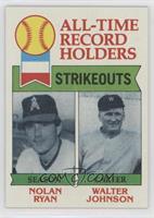 All-Time Record Holders - Nolan Ryan, Walter Johnson (Strikeouts)