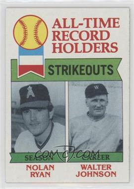 1979 Topps - [Base] #417 - All-Time Record Holders - Nolan Ryan, Walter Johnson (Strikeouts)