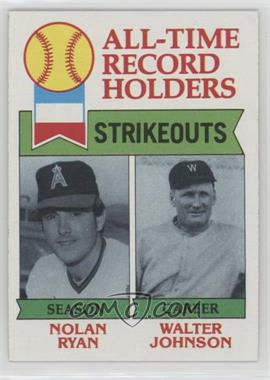 1979 Topps - [Base] #417 - All-Time Record Holders - Nolan Ryan, Walter Johnson (Strikeouts)