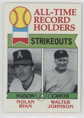 1979 Topps - [Base] #417 - All-Time Record Holders - Nolan Ryan, Walter Johnson (Strikeouts)