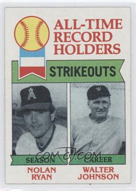 1979 Topps - [Base] #417 - All-Time Record Holders - Nolan Ryan, Walter Johnson (Strikeouts)