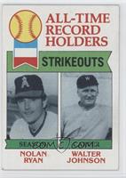 All-Time Record Holders - Nolan Ryan, Walter Johnson (Strikeouts)