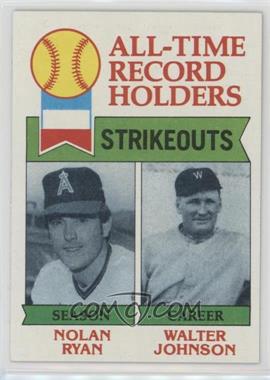 1979 Topps - [Base] #417 - All-Time Record Holders - Nolan Ryan, Walter Johnson (Strikeouts)