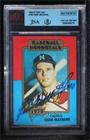 Eddie Mathews [JSA Certified Encased by BVG]