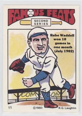 1980 Laughlin Famous Feats Second Series - [Base] #11 - Rube Waddell