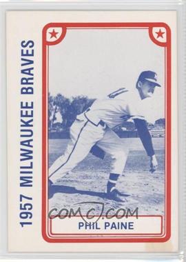1980 TCMA 1957 Milwaukee Braves - [Base] #1980-003 - Phil Paine [Good to VG‑EX]