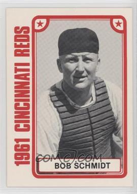 1980 TCMA 1961 Cincinnati Reds World Champions - [Base] #1980-024 - Bob Schmidt [Good to VG‑EX]