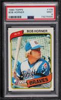 Bob Horner [PSA 9 MINT]