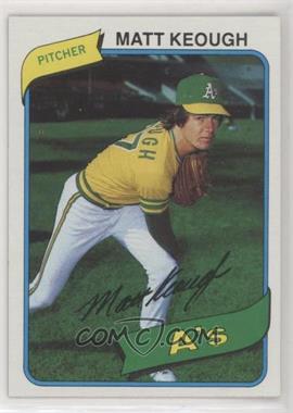 1980 Topps - [Base] #134 - Matt Keough