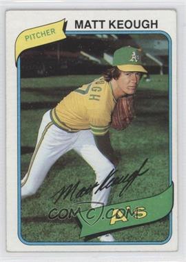 1980 Topps - [Base] #134 - Matt Keough