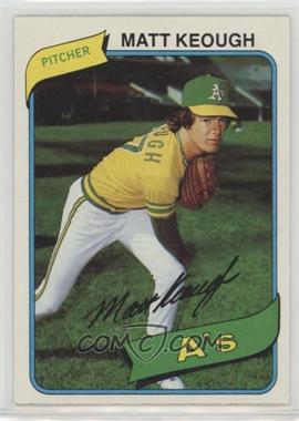 1980 Topps - [Base] #134 - Matt Keough