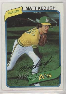 1980 Topps - [Base] #134 - Matt Keough