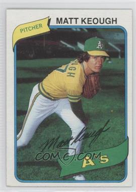 1980 Topps - [Base] #134 - Matt Keough