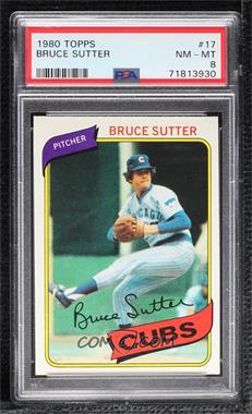 1980 Topps - [Base] #17 - Bruce Sutter [PSA 8 NM‑MT]