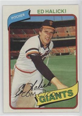 1980 Topps - [Base] #217 - Ed Halicki