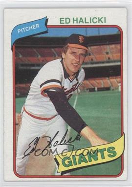 1980 Topps - [Base] #217 - Ed Halicki