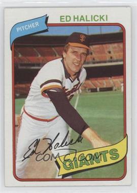 1980 Topps - [Base] #217 - Ed Halicki