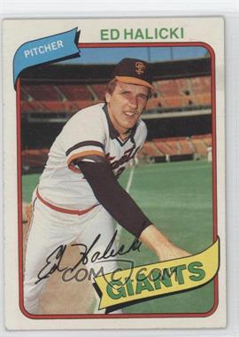 1980 Topps - [Base] #217 - Ed Halicki