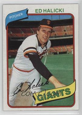 1980 Topps - [Base] #217 - Ed Halicki