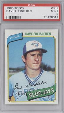 1980 Topps - [Base] #382 - Dave Freisleben [PSA 9 MINT]