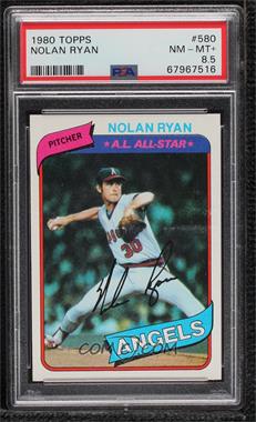 1980 Topps - [Base] #580 - Nolan Ryan [PSA 8.5 NM‑MT+]