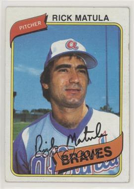 1980 Topps - [Base] #596 - Rick Matula [Good to VG‑EX]