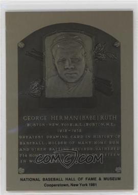 1981-89 Metallic Hall of Fame Plaques - [Base] #_BARU - 1981 - Babe Ruth