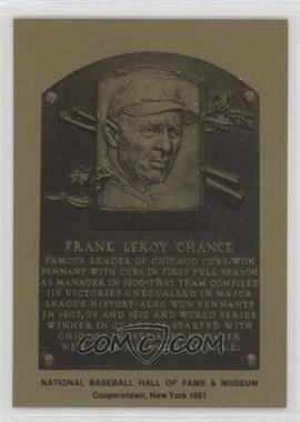 1981-89 Metallic Hall of Fame Plaques - [Base] #_FRCH - 1981 - Frank Chance